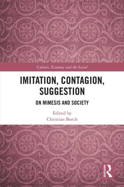 Imitation, Contagion, Suggestion : On Mimesis and Society, EPUB eBook