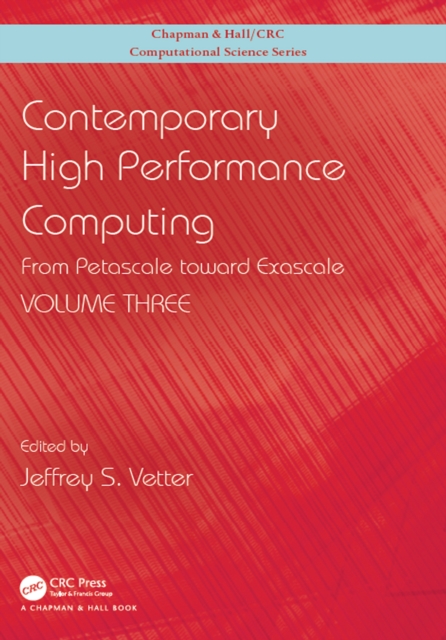 Contemporary High Performance Computing : From Petascale toward Exascale, Volume 3, PDF eBook