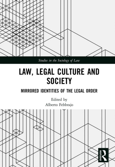 Law, Legal Culture and Society : Mirrored Identities of the Legal Order, EPUB eBook
