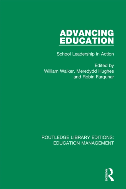 Advancing Education : School Leadership in Action, PDF eBook