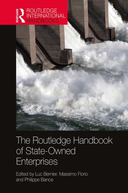 The Routledge Handbook of State-Owned Enterprises, PDF eBook
