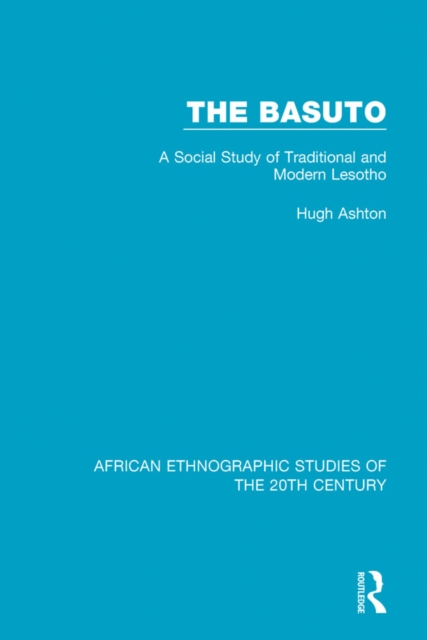 The Basuto : A Social Study of Traditional and Modern Lesotho, EPUB eBook