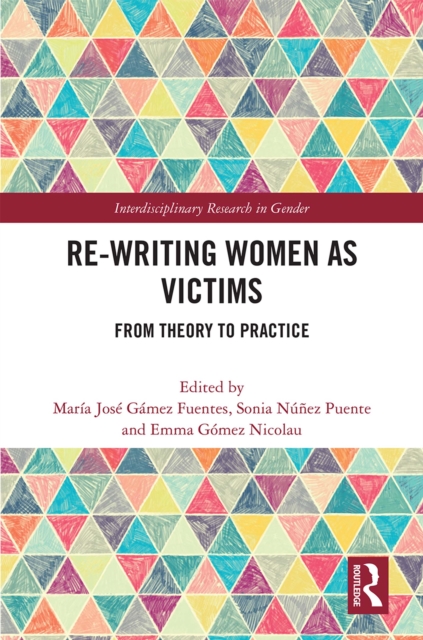 Re-writing Women as Victims : From Theory to Practice, PDF eBook