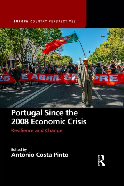 Portugal Since the 2008 Economic Crisis : Resilience and Change, EPUB eBook