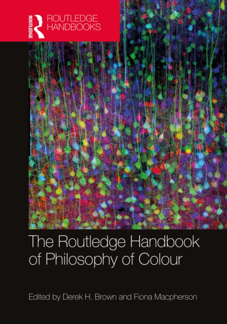 The Routledge Handbook of Philosophy of Colour, EPUB eBook