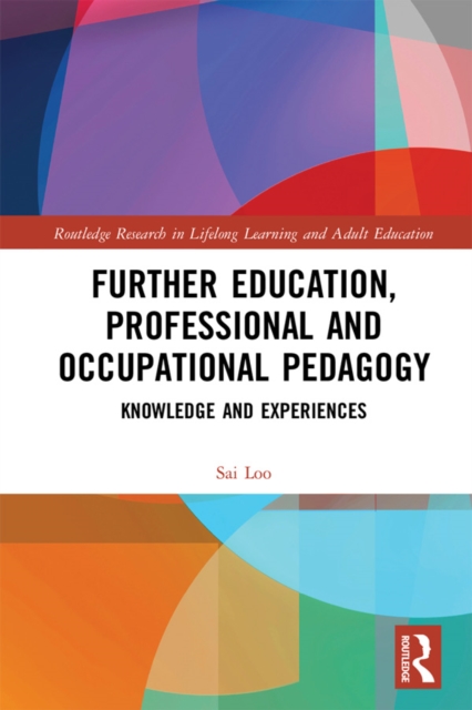 Further Education, Professional and Occupational Pedagogy : Knowledge and Experiences, EPUB eBook