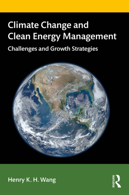 Climate Change and Clean Energy Management : Challenges and Growth Strategies, EPUB eBook