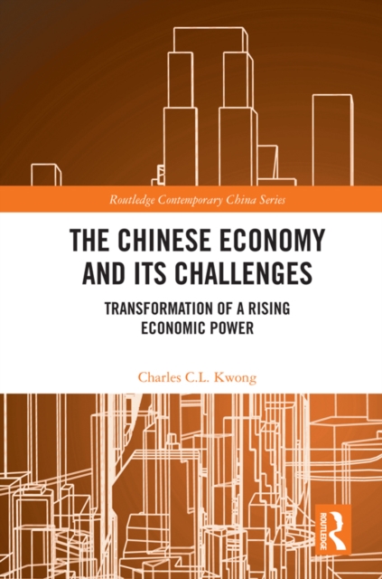 The Chinese Economy and its Challenges : Transformation of a Rising Economic Power, EPUB eBook