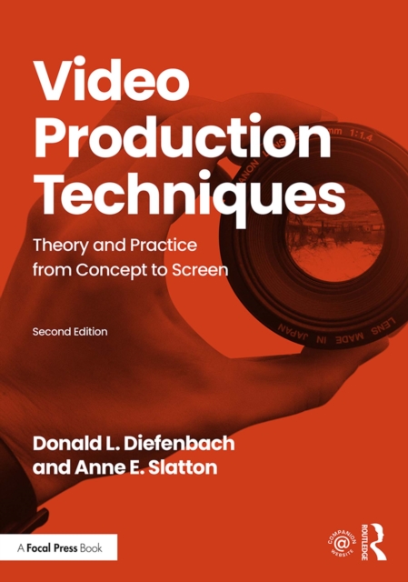 Video Production Techniques : Theory and Practice from Concept to Screen, PDF eBook