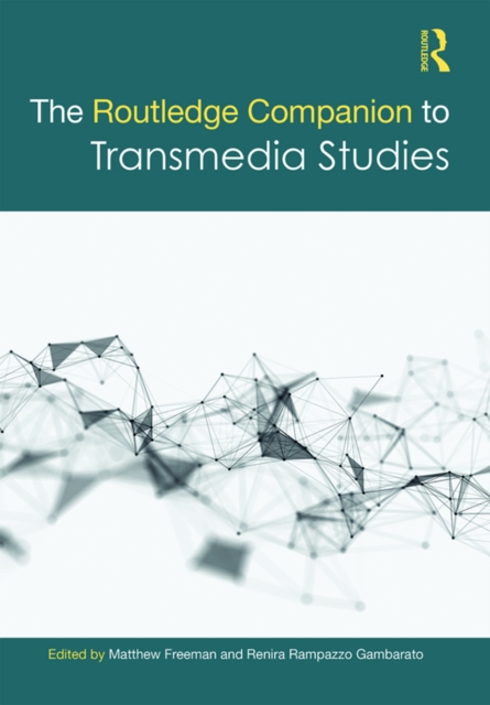 The Routledge Companion to Transmedia Studies, PDF eBook