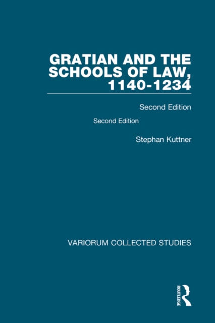 Gratian and the Schools of Law, 1140-1234 : Second Edition, EPUB eBook