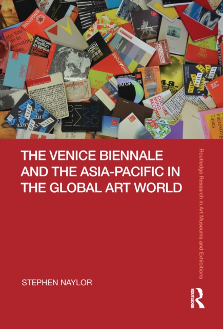 The Venice Biennale and the Asia-Pacific in the Global Art World, PDF eBook