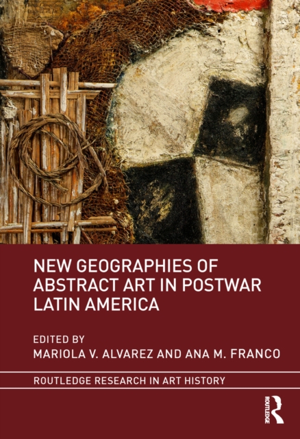 New Geographies of Abstract Art in Postwar Latin America, EPUB eBook