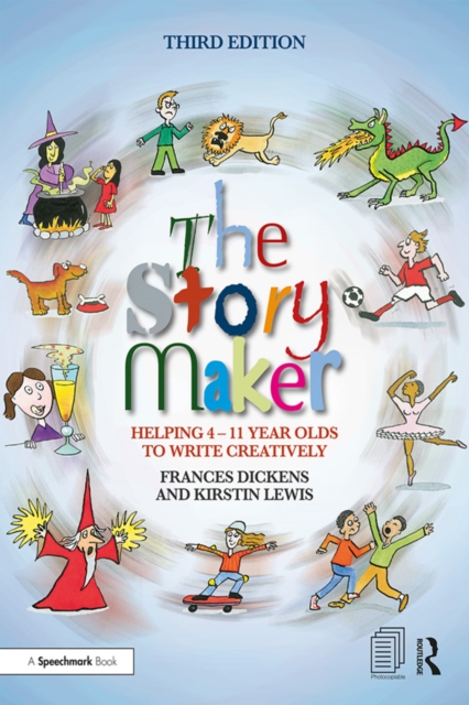 The Story Maker : Helping 4 - 11 Year Olds to Write Creatively, EPUB eBook