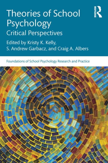 Theories of School Psychology : Critical Perspectives, EPUB eBook