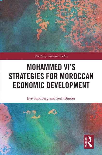 Mohammed VI's Strategies for Moroccan Economic Development, PDF eBook