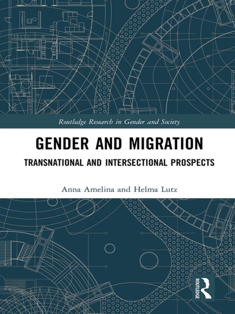 Gender and Migration : Transnational and Intersectional Prospects, EPUB eBook