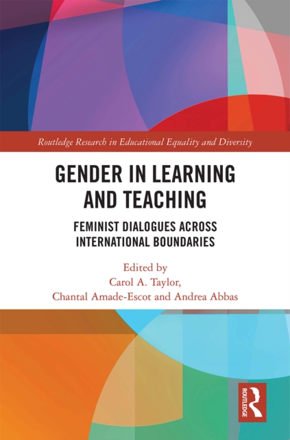 Gender in Learning and Teaching : Feminist Dialogues Across International Boundaries, PDF eBook