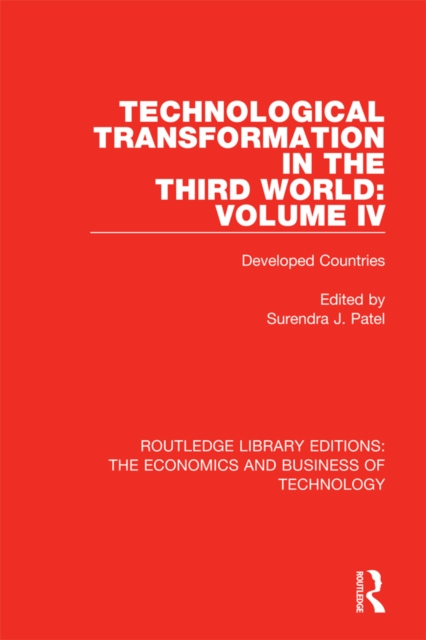 Technological Transformation in the Third World: Volume 4 : Developed Countries, PDF eBook