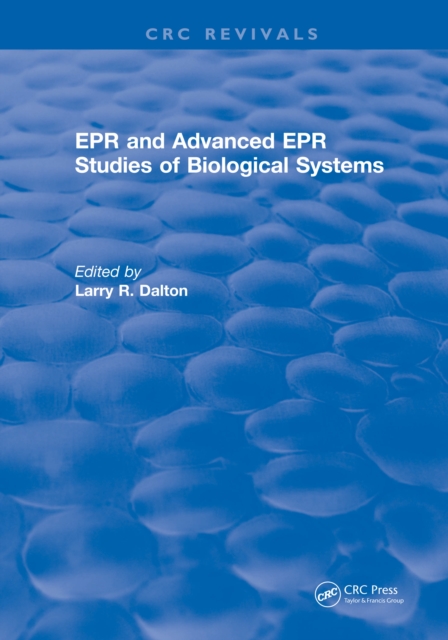 EPR and Advanced EPR Studies of Biological Systems, PDF eBook