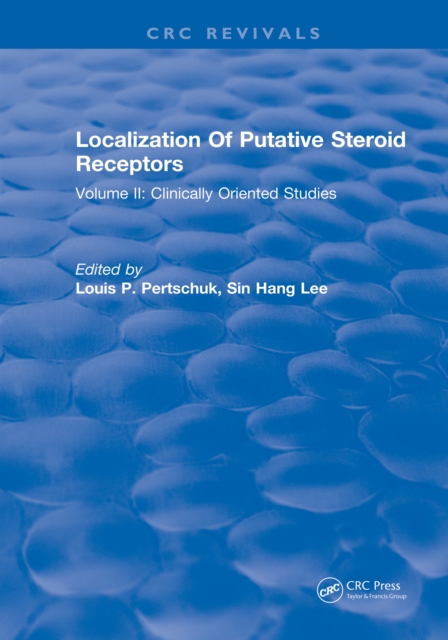 Localization Of Putative Steroid Receptors : Volume II: Clinically Oriented Studies, PDF eBook
