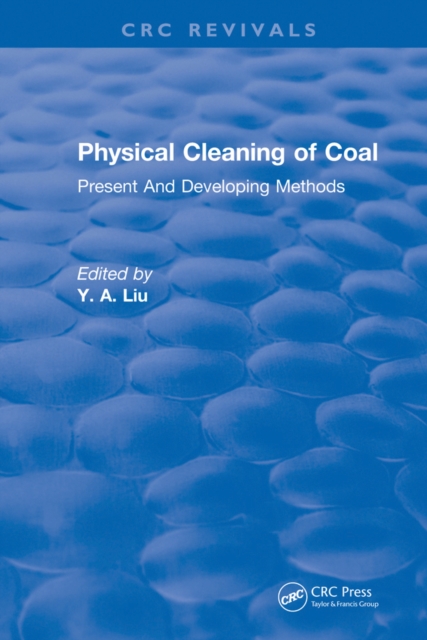 Physical Cleaning of Coal : Present Developing Methods, PDF eBook