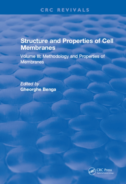 Structure and Properties of Cell Membrane Structure and Properties of Cell Membranes : Volume III, PDF eBook