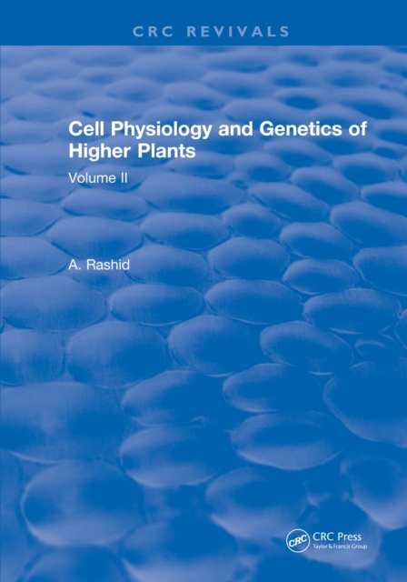 Cell Physiology and Genetics of Higher Plants : Volume II, EPUB eBook