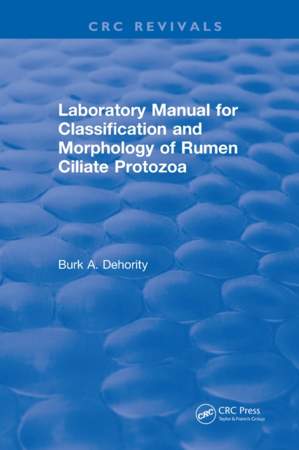 Laboratory Manual for Classification and Morphology of Rumen Ciliate Protozoa, EPUB eBook