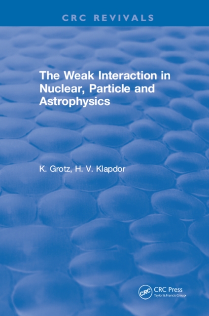 The Weak Interaction in Nuclear, Particle and Astrophysics, EPUB eBook