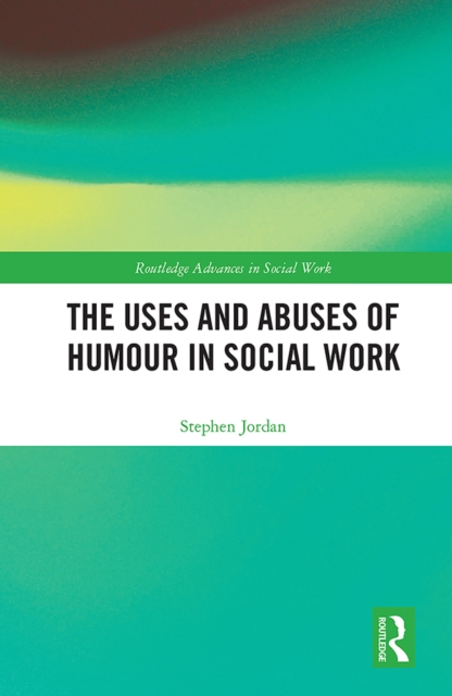 The Uses and Abuses of Humour in Social Work, EPUB eBook