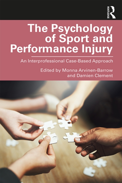 The Psychology of Sport and Performance Injury : An Interprofessional Case-Based Approach, EPUB eBook