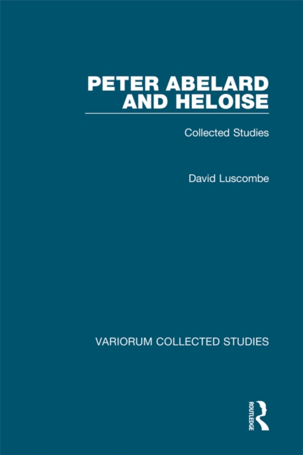 Peter Abelard and Heloise : Collected Studies, PDF eBook