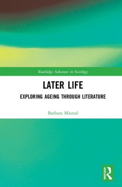 Later Life : Exploring Ageing through Literature, Hardback Book