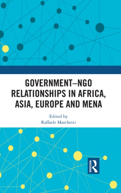 Government-NGO Relationships in Africa, Asia, Europe and MENA, EPUB eBook