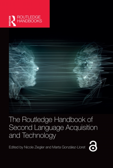 The Routledge Handbook of Second Language Acquisition and Technology, PDF eBook