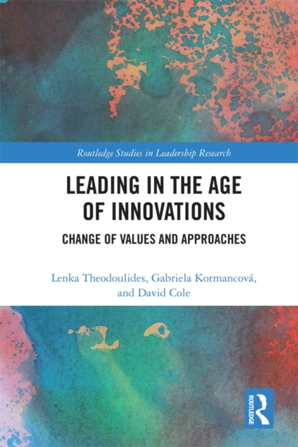 Leading in the Age of Innovations : Change of Values and Approaches, EPUB eBook
