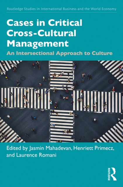 Cases in Critical Cross-Cultural Management : An Intersectional Approach to Culture, PDF eBook