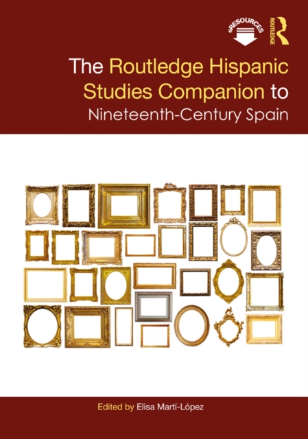 The Routledge Hispanic Studies Companion to Nineteenth-Century Spain, EPUB eBook