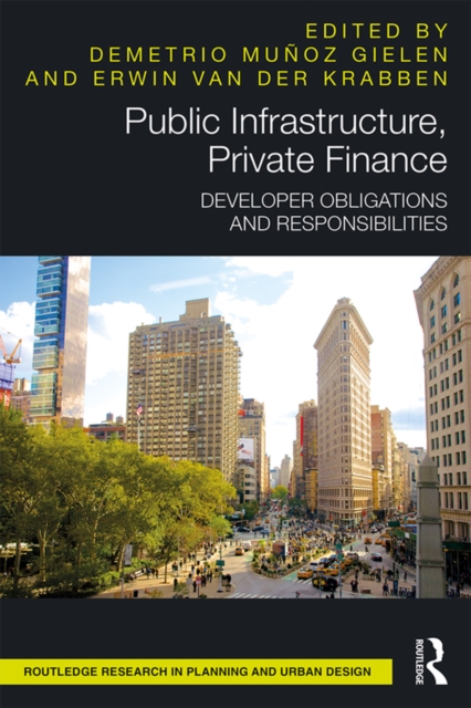 Public Infrastructure, Private Finance : Developer Obligations and Responsibilities, PDF eBook