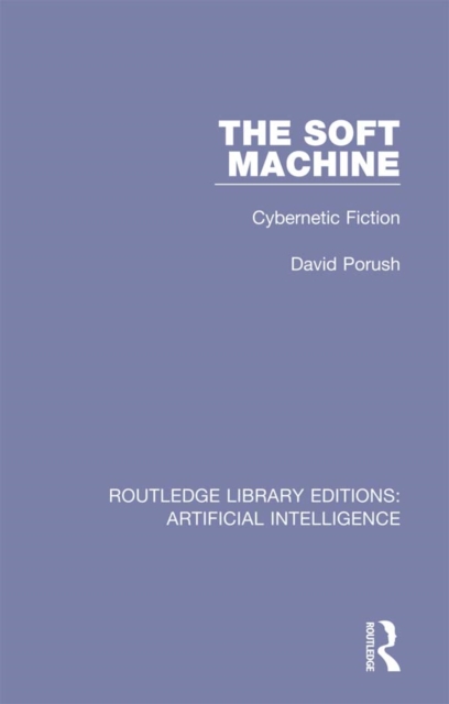 The Soft Machine : Cybernetic Fiction, EPUB eBook