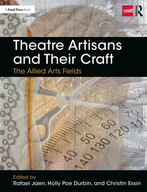 Theatre Artisans and Their Craft : The Allied Arts Fields, EPUB eBook
