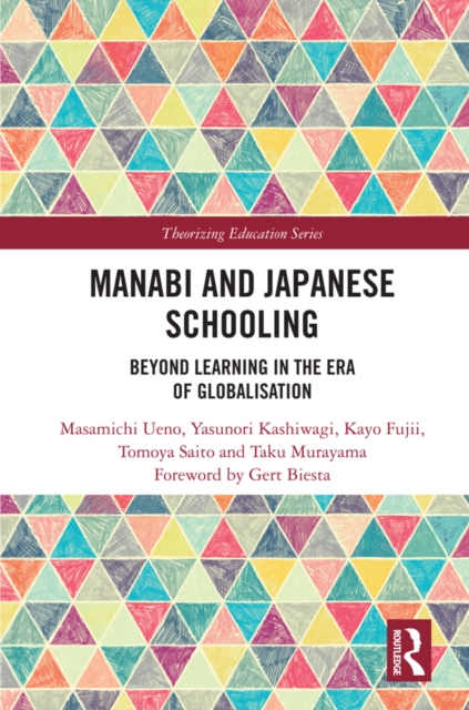 Manabi and Japanese Schooling : Beyond Learning in the Era of Globalisation, EPUB eBook
