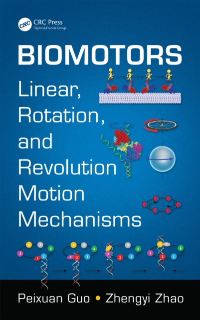 Biomotors : Linear, Rotation, and Revolution Motion Mechanisms, EPUB eBook