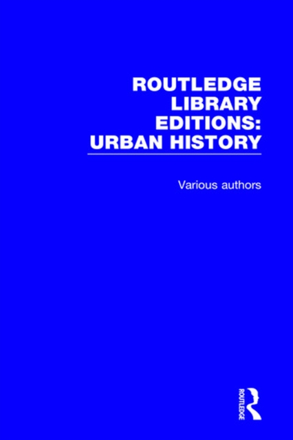 Routledge Library Editions: Urban History, PDF eBook