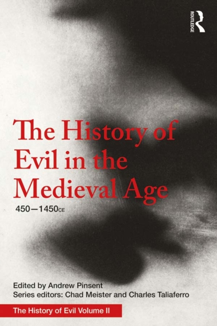 The History of Evil in the Medieval Age : 450-1450 CE, EPUB eBook