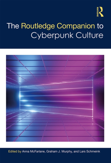 The Routledge Companion to Cyberpunk Culture, EPUB eBook
