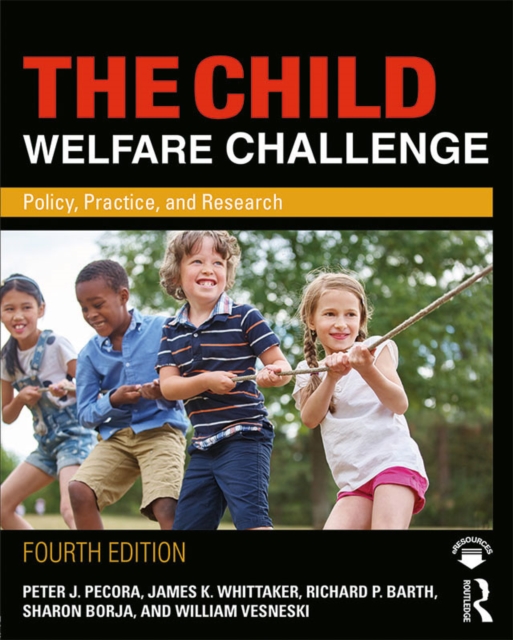 The Child Welfare Challenge : Policy, Practice, and Research, PDF eBook