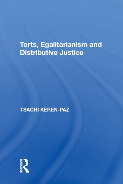 Torts, Egalitarianism and Distributive Justice, EPUB eBook