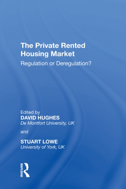 The Private Rented Housing Market : Regulation or Deregulation?, PDF eBook